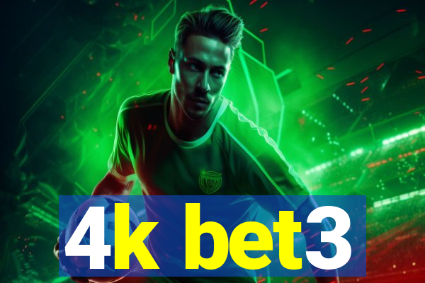 4k bet3